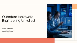 Quantum Hardware Engineering Unveiled PPT Example AT