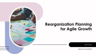 Reorganization Planning For Agile Growth PPT Graphics AT