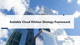 Scalable Cloud Kitchen Strategy Framework PPT Summary AT
