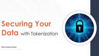 Securing Your Data with Tokenization Powerpoint Presentation Slides PPT Example