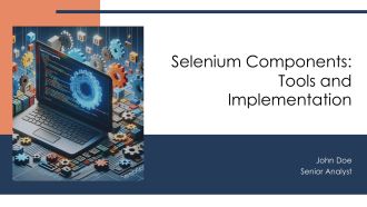 Selenium Components Tools And Implementation PPT Presentation AT