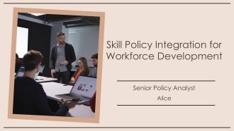 Skill Policy Integration For Workforce Development PPT Presentation AT
