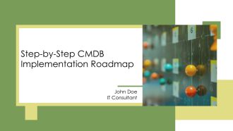 Step By Step Cmdb Implementation Roadmap PPT Designs AT