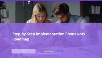 Step By Step Implementation Framework Roadmap PPT Summary AT