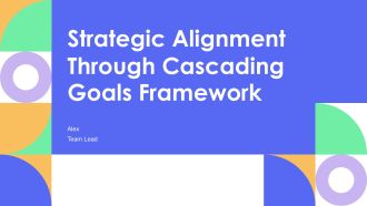 Strategic Alignment Through Cascading Goals Framework PPT Example AT