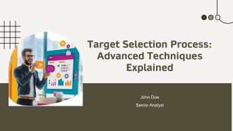 Target Selection Process Advanced Techniques Explained PPT Example AT