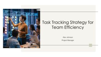 Task Tracking Strategy For Team Efficiency PPT Structure AT