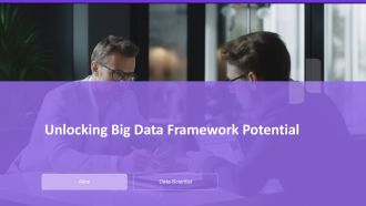 Unlocking Big Data Framework Potential PPT Sample AT