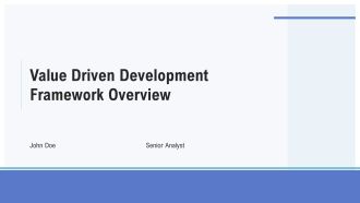 Value Driven Development Framework Overview PPT Sample AT
