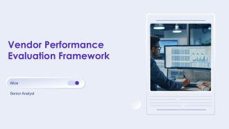 Vendor Performance Evaluation Framework PPT Sample AT