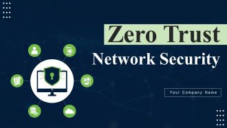Zero Trust Network Security Ppt PowerPoint Presentation Complete Deck With Slides