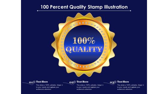100 Percent Quality Stamp Illustration Ppt PowerPoint Presentation Gallery Format Ideas PDF