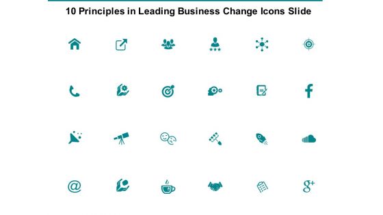 10 Principles In Leading Business Change Ppt PowerPoint Presentation Complete Deck With Slides