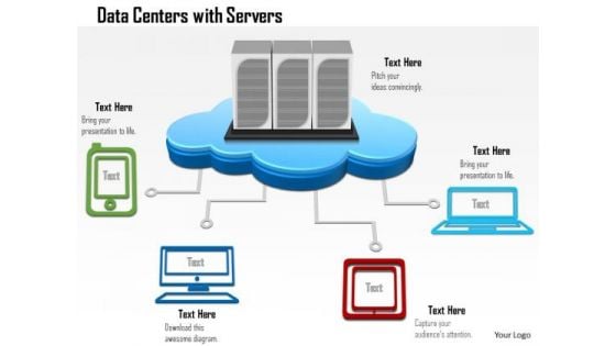 1 Data Center With Servers As A Cloud Connected To Devices Mobile Tables Desktop Ppt Slides