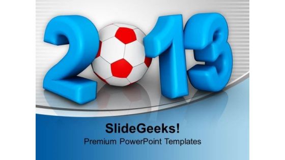 2013 Championship Of Europe Football PowerPoint Templates Ppt Backgrounds For Slides 1212
