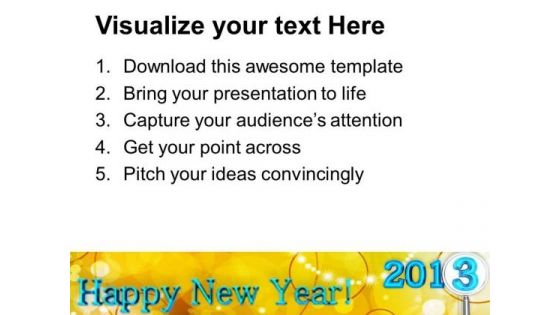 2013 Happy New Year Holidays PowerPoint Templates Ppt Backgrounds For Slides 1212