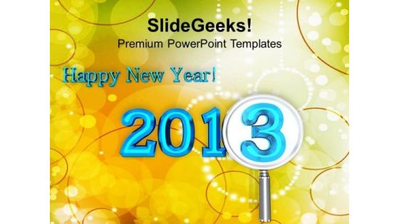 2013 Happy New Year Holidays PowerPoint Templates Ppt Backgrounds For Slides 1212