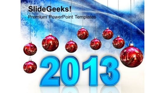 2013 New Year Concept Events PowerPoint Templates Ppt Backgrounds For Slides 1212