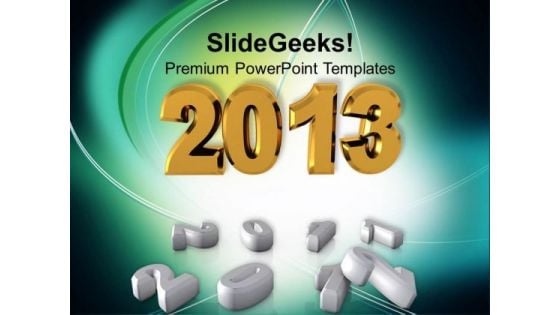 2013 New Year Over The Past Ones Future PowerPoint Templates Ppt Backgrounds For Slides 1212