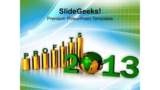 2013 New Year Profits Success Business PowerPoint Templates Ppt Background For Slides 1112