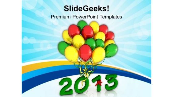 2013 New Year With Balloons Events PowerPoint Templates Ppt Backgrounds For Slides 1212