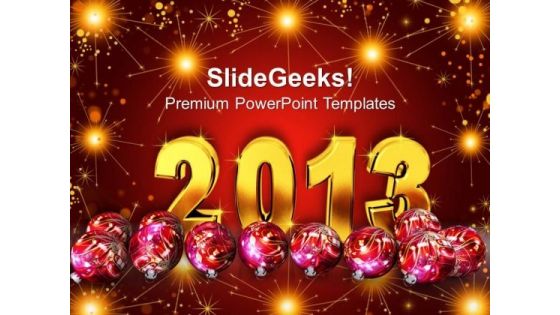 2013 New Year With Christmas Balls Abstract PowerPoint Templates Ppt Backgrounds For Slides 1212