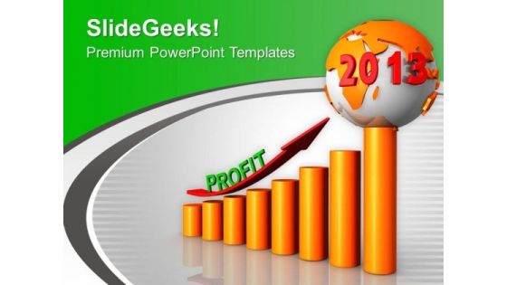 2013 Profit Year Global Business PowerPoint Templates Ppt Backgrounds For Slides 1212