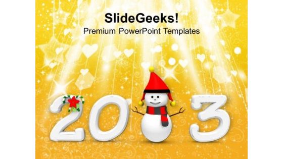 2013 Snowman Christmas Holidays PowerPoint Templates Ppt Backgrounds For Slides 1212