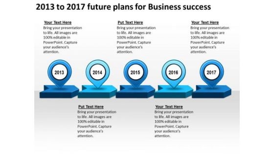2013 To 2017 Future Plans For Business Success PowerPoint Templates Ppt Slides Graphics 2013 To 2017 Future Plans For Business Success PowerPoint Templates Ppt Slides Graphics