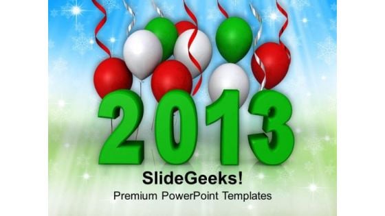 2013 With Colorful Balloons Events PowerPoint Templates Ppt Backgrounds For Slides 1212