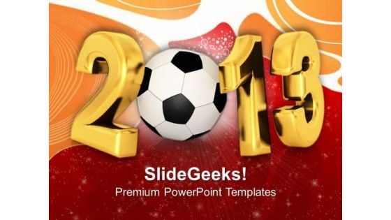 2013 With Football Sports Game PowerPoint Templates Ppt Backgrounds For Slides 1112