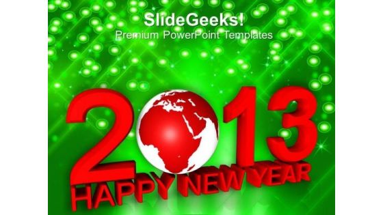 2013 With Globe New Year PowerPoint Templates Ppt Backgrounds For Slides 1212