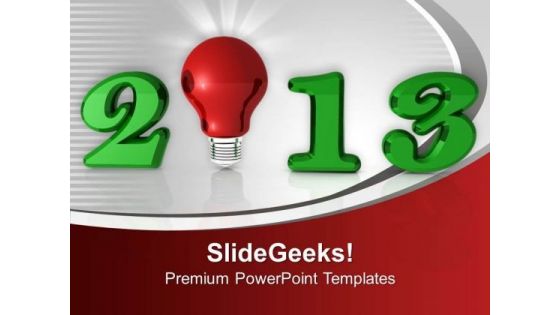 2013 With Glowing Bulb Innovative Year Business PowerPoint Templates Ppt Backgrounds For Slides 0113