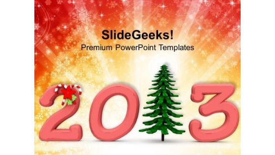 2013 With Pine Tree Christmas Holidays PowerPoint Templates Ppt Backgrounds For Slides 1212