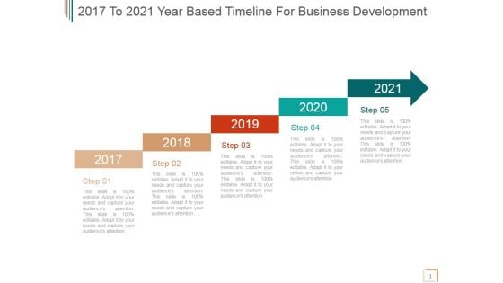 2017 To 2021 Year Based Timeline For Business Development Ppt PowerPoint Presentation Icon