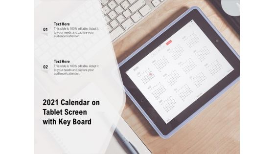 2021 Calendar On Tablet Screen With Key Board Ppt PowerPoint Presentation Infographics Background Images PDF 2021 Calendar On Tablet Screen With Key Board Ppt PowerPoint Presentation Infographics Background Images PDF