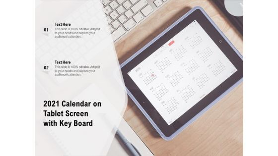 2021 Calendar On Tablet Screen With Key Board Ppt PowerPoint Presentation Infographics Background Images PDF