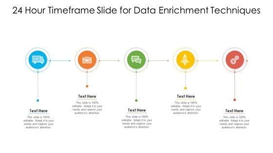 24 Hour Timeframe Slide For Data Enrichment Techniques Ppt PowerPoint Presentation File Files PDF