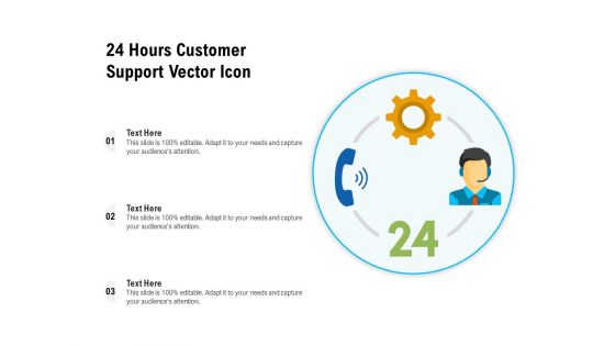 24 Hours Customer Support Vector Icon Ppt PowerPoint Presentation Gallery Example Topics PDF