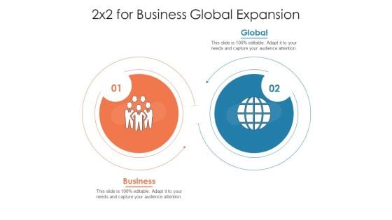 2X2 For Business Global Expansion Ppt PowerPoint Presentation File Outline PDF