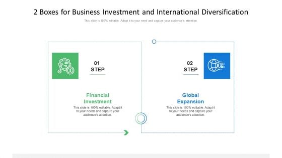 2 Boxes For Business Investment And International Diversification Ppt PowerPoint Presentation Gallery Ideas PDF 2 Boxes For Business Investment And International Diversification Ppt PowerPoint Presentation Gallery Ideas PDF