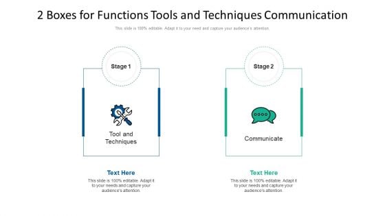 2 Boxes For Functions Tools And Techniques Communication Ppt PowerPoint Presentation Icon Infographics PDF