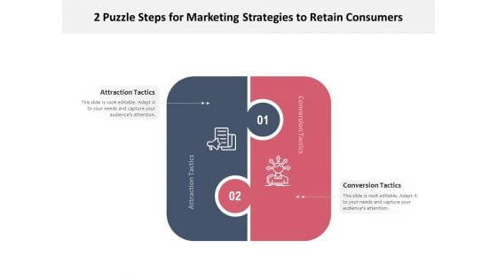 2 Puzzle Steps For Marketing Strategies To Retain Consumers Ppt PowerPoint Presentation Pictures Inspiration PDF