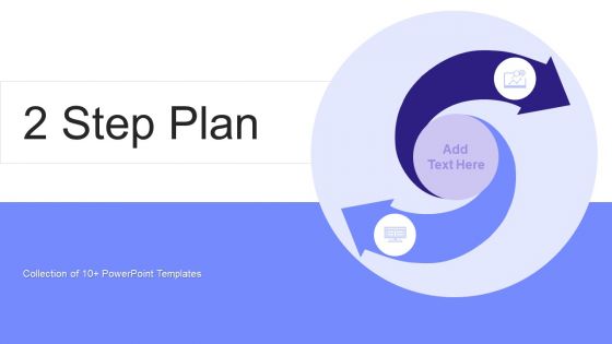 2 Step Plan Ppt PowerPoint Presentation Complete With Slides