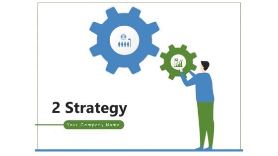 2 Strategy Business Management Ppt PowerPoint Presentation Complete Deck