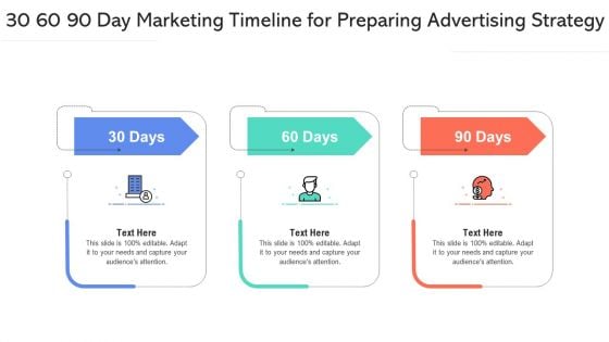 30 60 90 Day Marketing Timeline For Preparing Advertising Strategy Ppt PowerPoint Presentation File Example Topics PDF