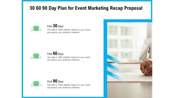 30 60 90 Day Plan For Event Marketing Recap Proposal Ppt Slides PDF