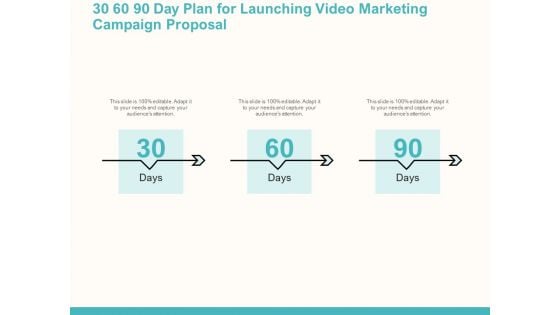 30 60 90 Day Plan For Launching Video Marketing Campaign Proposal Ppt Model Graphic Tips PDF