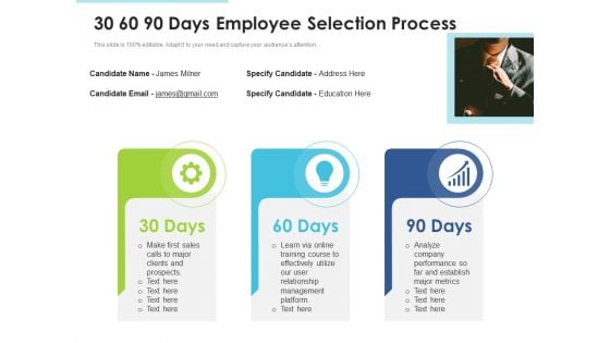 30 60 90 Days Employee Selection Process Ppt PowerPoint Presentation File Inspiration PDF