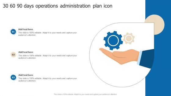 30 60 90 Days Operations Administration Plan Icon Themes PDF